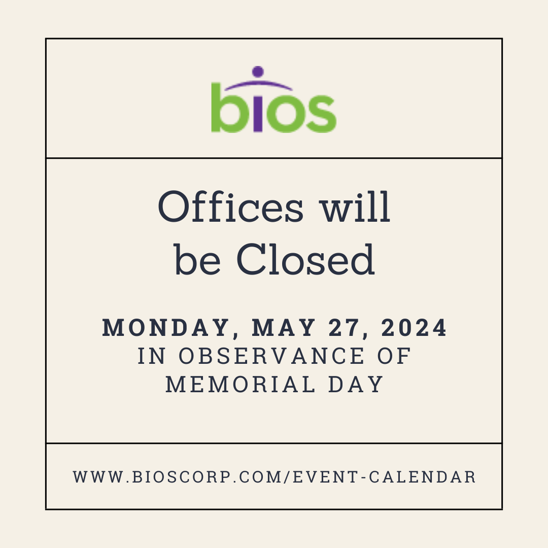 Bios Offices Closed for Memorial Day